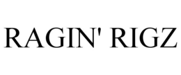 RAGIN' RIGZ trademark