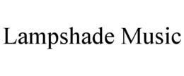 LAMPSHADE MUSIC trademark