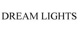 DREAM LIGHTS trademark