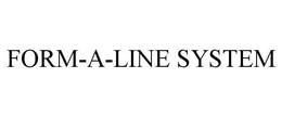 FORM-A-LINE SYSTEM trademark
