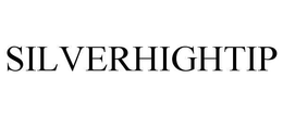 SILVERHIGHTIP trademark