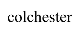 COLCHESTER trademark