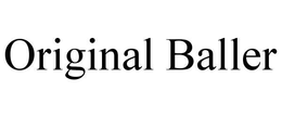 ORIGINAL BALLER trademark