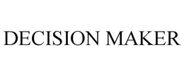 DECISION MAKER trademark