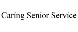 CARING SENIOR SERVICE trademark