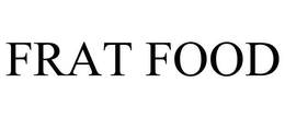 FRAT FOOD trademark