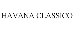 HAVANA CLASSICO trademark