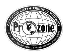 PROZONE CERTIFIED EARTH FRIENDLY PRODUCT MEETS OR EXCEEDS WORLD ENVIRONMENTAL STANDARDS trademark