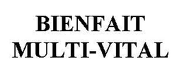 BIENFAIT MULTI-VITAL trademark