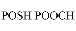 POSH POOCH trademark
