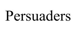 PERSUADERS trademark