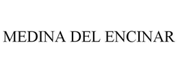 MEDINA DEL ENCINAR trademark