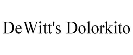 DEWITT'S DOLORKITO trademark