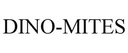 DINO-MITES trademark