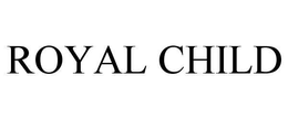 ROYAL CHILD trademark