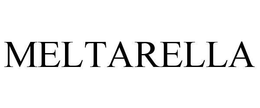 MELTARELLA trademark