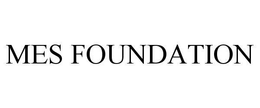MES FOUNDATION trademark