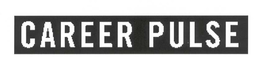 CAREER PULSE trademark