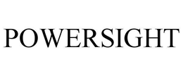 POWERSIGHT trademark