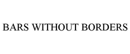 BARS WITHOUT BORDERS trademark
