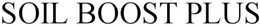 SOIL BOOST PLUS trademark