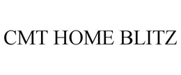 CMT HOME BLITZ trademark