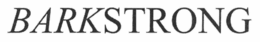 BARKSTRONG trademark