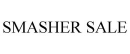 SMASHER SALE trademark