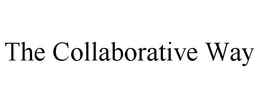 THE COLLABORATIVE WAY trademark
