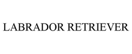 LABRADOR RETRIEVER trademark