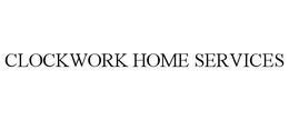 CLOCKWORK HOME SERVICES trademark