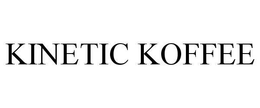 KINETIC KOFFEE trademark