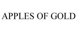 APPLES OF GOLD trademark