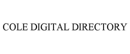 COLE DIGITAL DIRECTORY trademark