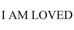 I AM LOVED trademark