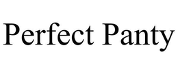 PERFECT PANTY trademark