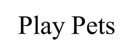 PLAY PETS trademark