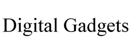 DIGITAL GADGETS trademark