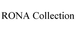 RONA COLLECTION trademark