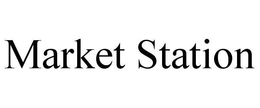 MARKET STATION trademark