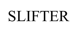 SLIFTER trademark