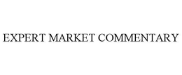 EXPERT MARKET COMMENTARY trademark