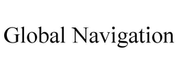 GLOBAL NAVIGATION trademark