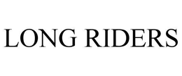 LONG RIDERS trademark