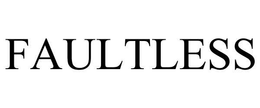 FAULTLESS trademark