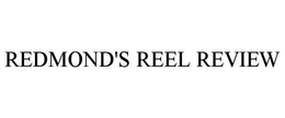 REDMOND'S REEL REVIEW trademark