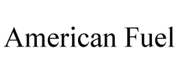 AMERICAN FUEL trademark