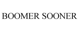 BOOMER SOONER trademark
