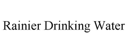 RAINIER DRINKING WATER trademark