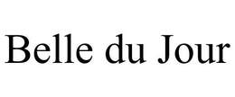 BELLE DU JOUR trademark